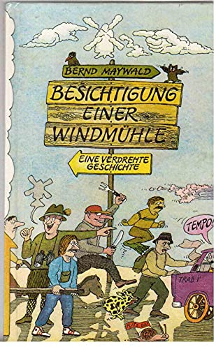 Besichtigung einer Windmühle. Eine verdrehte Geschichte