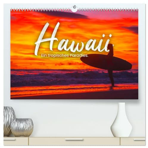 Hawaii - Ein tropisches Paradies. (hochwertiger Premium Wandkalender 2026 DIN A2 quer), Kunstdruck in Hochglanz: Die Sehnsuchtsinsel schlechthin. (CALVENDO Orte)