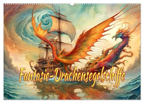 Fantasie-Drachensegelschiffe (Wandkalender 2026 DIN A2 quer), CALVENDO Monatskalender: Fantasiewelt der Drachensegler (CALVENDO Kunst)