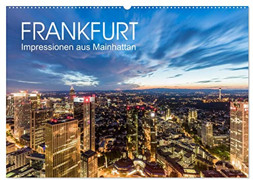 FRANKFURT Impressionen aus Mainhattan (Wandkalender 2026 DIN A2 quer), CALVENDO Monatskalender: Faszinierende Aufnahmen von Frankfurt am Main. (CALVENDO Orte)