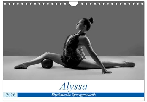 Rhythmisch Sportgymnastik - Alyssa (Wandkalender 2026 DIN A4 quer), CALVENDO Monatskalender: Anmutige Posen in im Sport (CALVENDO Orte)