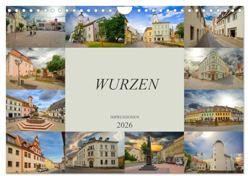 Wurzen Impressionen (Wandkalender 2026 DIN A4 quer), CALVENDO Monatskalender: Zu Besuch in der Domstadt Wurzen (CALVENDO Orte)