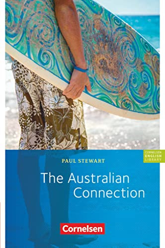 Cornelsen English Library - Für den Englischunterricht in der Sekundarstufe I - Fiction - 9. Schuljahr / A2-B1: The Australian Connection - Lektüre ... Library, Fiction, 9. Schuljahr / A2-B1)