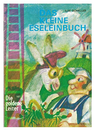 Die Goldene Leiter Nr. 107 - Das kleine Eseleinbuch von Ilse Schaller (3811321072)