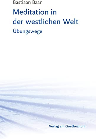 Meditation in der westlichen Welt: Übungswege