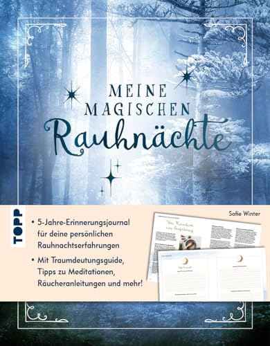 Meine magischen Rauhnächte. Das 5-Jahre-Erinnerungsjournal.: Journal und Erinnerungsbuch für die persönlichen Rauhnächte-Erfahrungen aus 5 Jahren.