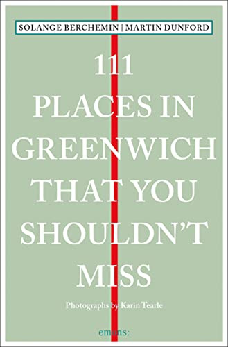 111 Places in Greenwich That You Shouldn't Miss (111 Places/Shops)