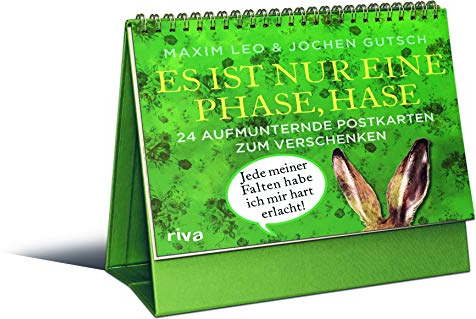 Es ist nur eine Phase, Hase – 24 aufmunternde Postkarten zum Verschenken: Aufstellbuch