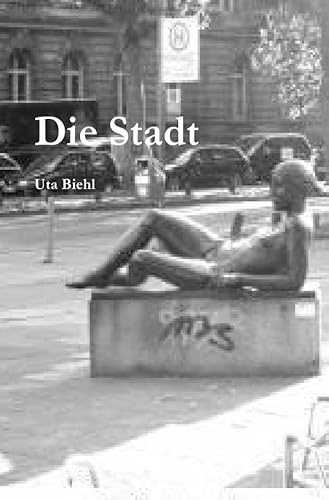 Die Stadt: Erzählung