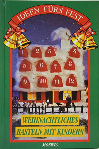 Ideen fürs Fest. Weihnachtliches Basteln mit Kindern
