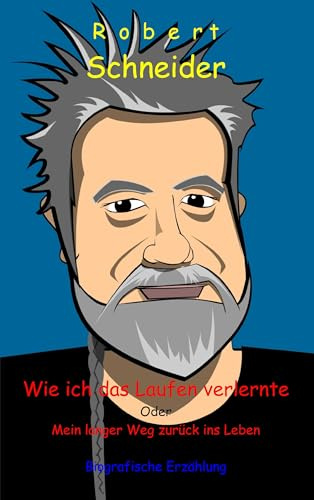Wie ich das Laufen verlernte: Mein langer Weg zurück ins Leben