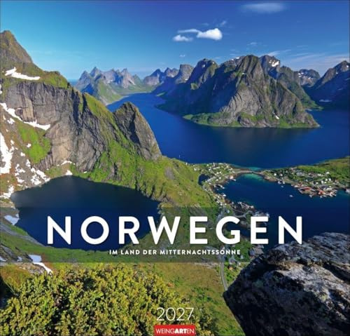Norwegen Kalender 2027 - Im Land der Mitternachtssonne: Reise-Wandkalender mit 12 atemberaubenden Fotografien aus dem Land der Fjorde. Landschafts-Kalender zum Aufhängen. 48 x 46 cm.
