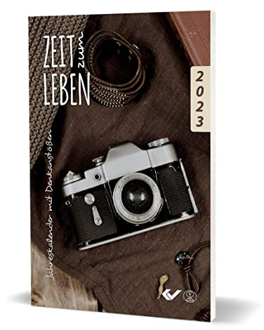 Zeit zum Leben 2023: Jahreskalender mit Denkanstößen
