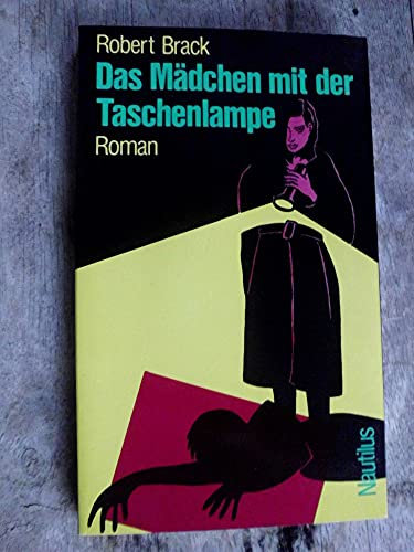 Das Mädchen mit der Taschenlampe: Roman