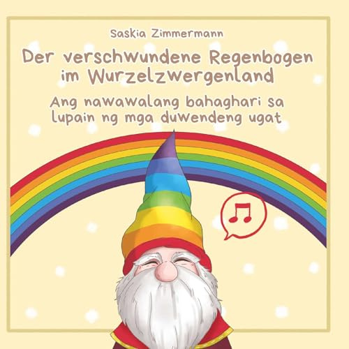 Der verschwundene Regenbogen im Wurzelzwergenland: Ang nawawalang bahaghari sa lupain ng mga duwendeng ugat