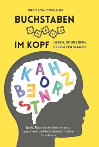 Buchstabenchaos im Kopf: Lesen, Schreiben, Selbstvertrauen