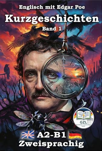 Edgar Allan Poe. Kurzgeschichten. Band 1: Englisch lesen · Lesefluss ohne Wörterbuch · A2–B1 · Englisch–Deutsch