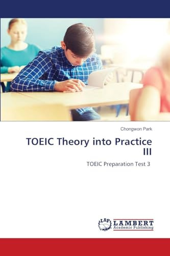 TOEIC Theory into Practice III: TOEIC Preparation Test 3