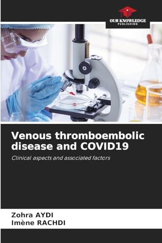 Venous thromboembolic disease and COVID19: Clinical aspects and associated factors
