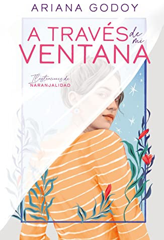 A través de mi ventana (edición ilustrada) (Trilogía Hermanos Hidalgo 1) (Sin límites)