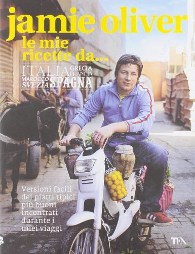 Le mie ricette da... Italia, Grecia, Francia, Marocco, Svezia, Spagna. Ediz. illustrata