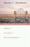 Frontiers of Justice: Disability, Nationality, Species Membership (The Tanner Lectures on Human Values)