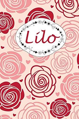 Lilo: Personalisiertes Notizbuch / 150 Seiten / Punktraster / DIN A5+ (15,24 x 22,86 cm) / Rosen Cover Design