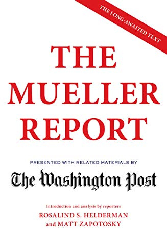 The Mueller Report: Presented with related materials by The Washington Post
