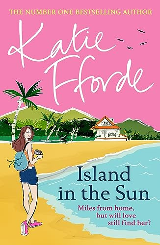 Island in the Sun: Have a romantic feel-good life-adventure with the beloved #1 Sunday Times bestselling author