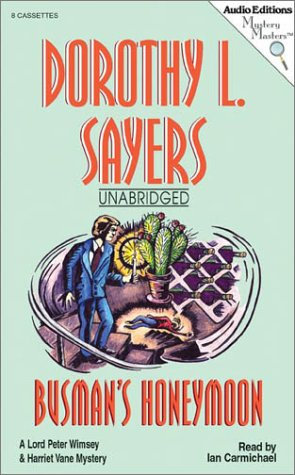 Busman's Honeymoon: A Lord Peter Wimsey and Harriet Vane Mystery (Mystery Masters Series)