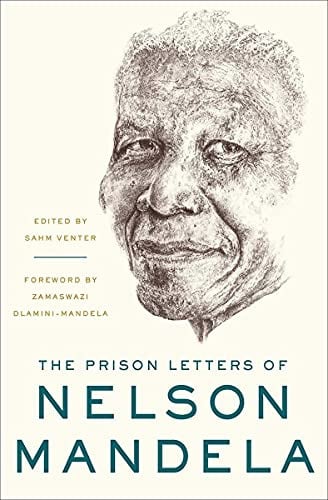 The Prison Letters of Nelson Mandela: Foreword by Zamaswazi Dlamini-Mandela