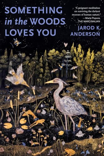 Something in the Woods Loves You