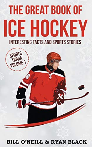 The Big Book of Ice Hockey: Interesting Facts and Sports Stories (Sports Trivia)