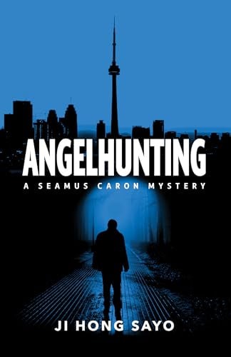 Angelhunting: A Seamus Caron Mystery: Volume 1