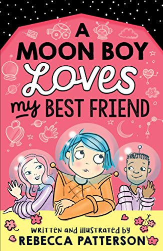 A Moon Boy Loves My Best Friend (Volume 3) (Moon Girl)