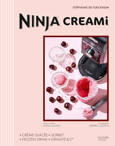 Ninja Creami - Officiel: Crème glacée - Sorbet, Frozen Drink - Granités & Cie