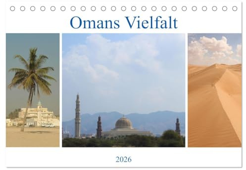 Omans Vielfalt (Tischkalender 2026 DIN A5 quer), CALVENDO Monatskalender: Von Sandbedeckten Wüsten zu hohen Berggketten, Omans Vielfalt (CALVENDO Orte)