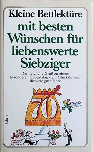 Kleine Bettlektüre mit den besten Wünschen für liebenswerte Siebziger