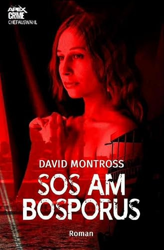 SOS AM BOSPORUS: Der Klassiker des Agenten-Thrillers!