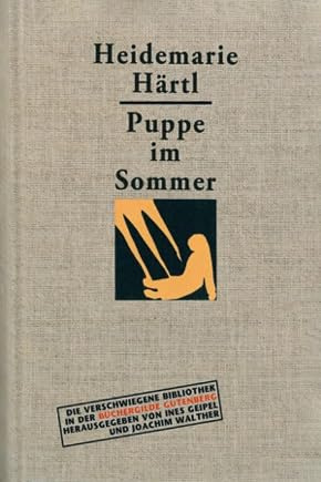 Puppe im Sommer Erzählung. Gesamttitel: Die @verschwiegene Bibliothek in der Büchergilde Gutenberg