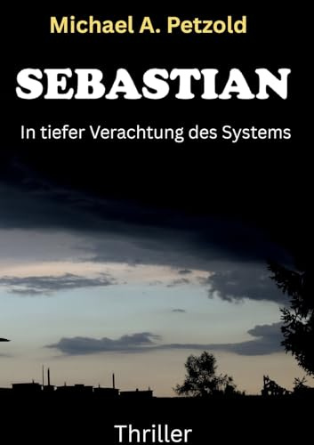 Sebastian: In tiefer Verachtung des Systems