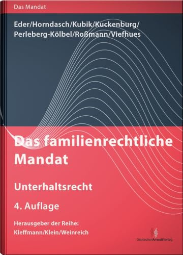 Das familienrechtliche Mandat - Unterhaltsrecht (Das Mandat)