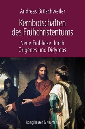 Kernbotschaften des Frühchristentums: Neue Einblicke durch Origenes und Didymos