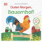 Guten Morgen, Bauernhof!: Pappbilderbuch mit Pop-ups und Ausklappseiten ab 1 Jahr