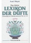 Kleines Lexikon der Düfte: Wirkung und Anwendung ätherischer Öle