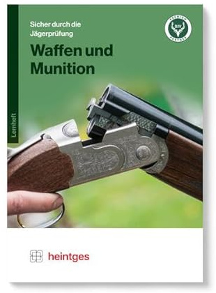 Waffen und Munition (Sicher durch die Jägerprüfung. Arbeitsblätter)