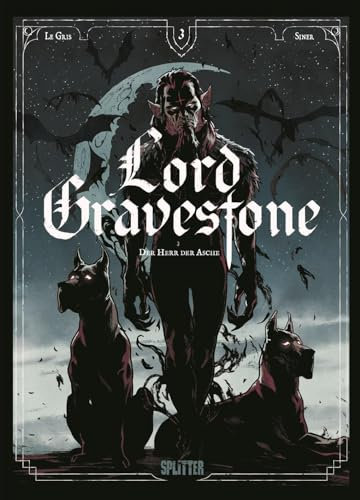 Lord Gravestone. Band 3: Der Herr der Asche