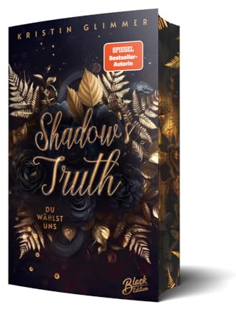 Shadow's Truth: Du wählst uns | Mit wunderschönem Farbschnitt (Desired Obsession)