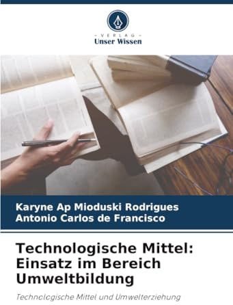 Technologische Mittel: Einsatz im Bereich Umweltbildung: Technologische Mittel und Umwelterziehung