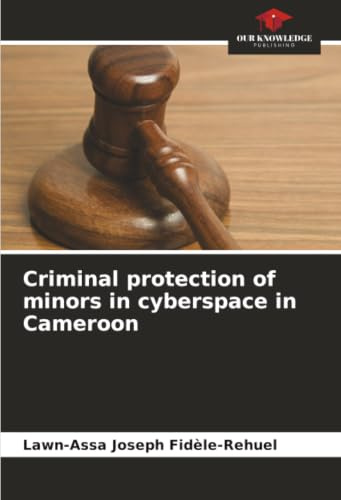 Criminal protection of minors in cyberspace in Cameroon: DE
